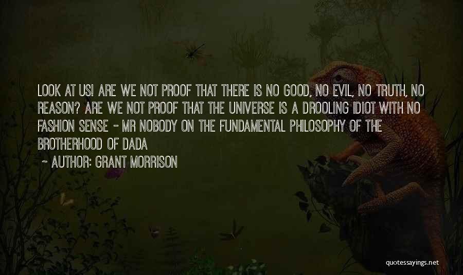 Good Sense Quotes By Grant Morrison