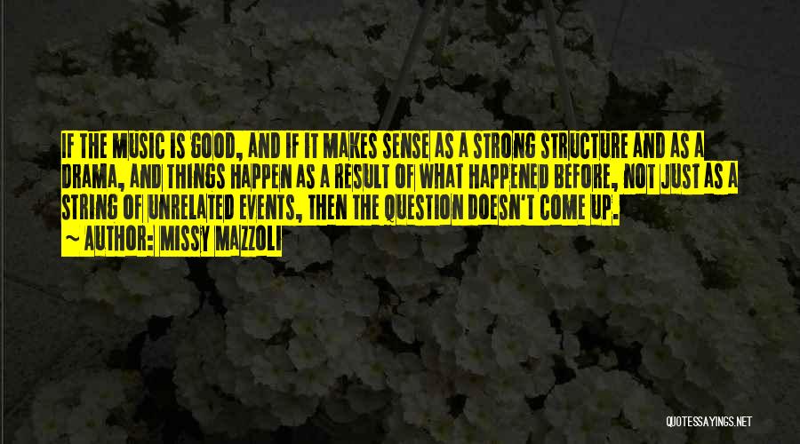 Good Sense Quotes By Missy Mazzoli