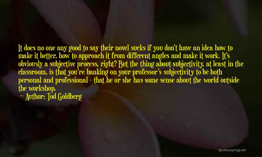 Good Sense Quotes By Tod Goldberg