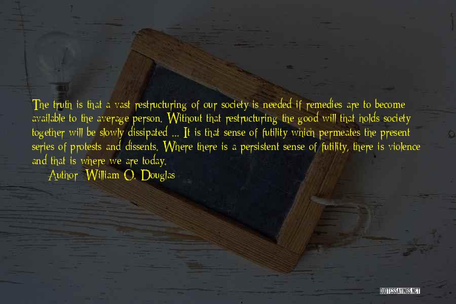 Good Sense Quotes By William O. Douglas