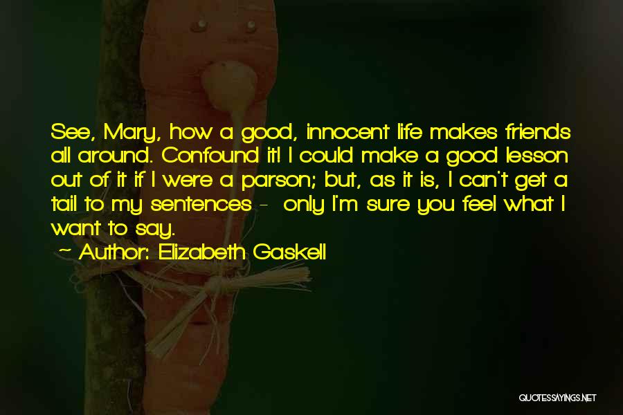 Good Sentences Quotes By Elizabeth Gaskell