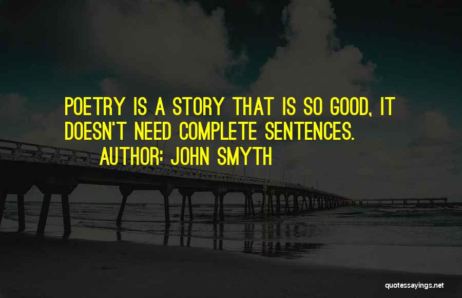 Good Sentences Quotes By John Smyth