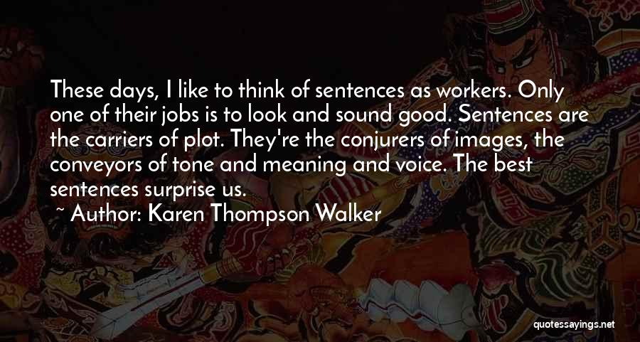 Good Sentences Quotes By Karen Thompson Walker