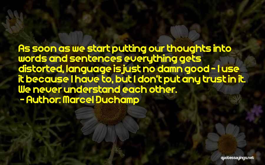 Good Sentences Quotes By Marcel Duchamp