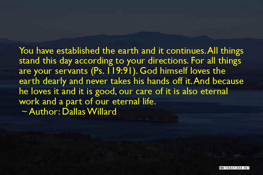 Good Servants Quotes By Dallas Willard