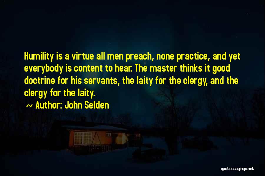 Good Servants Quotes By John Selden