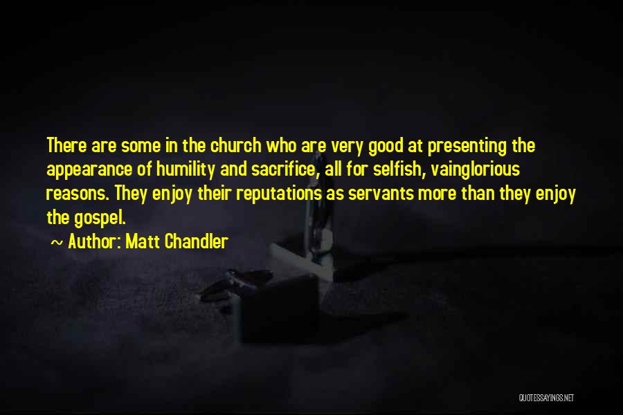 Good Servants Quotes By Matt Chandler