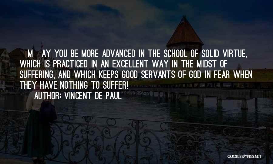 Good Servants Quotes By Vincent De Paul