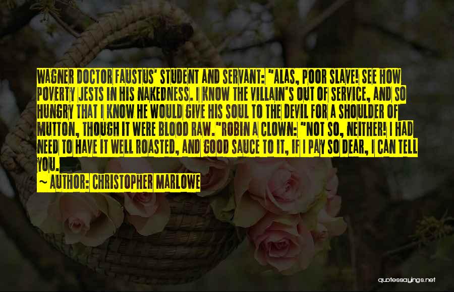 Good Service Quotes By Christopher Marlowe