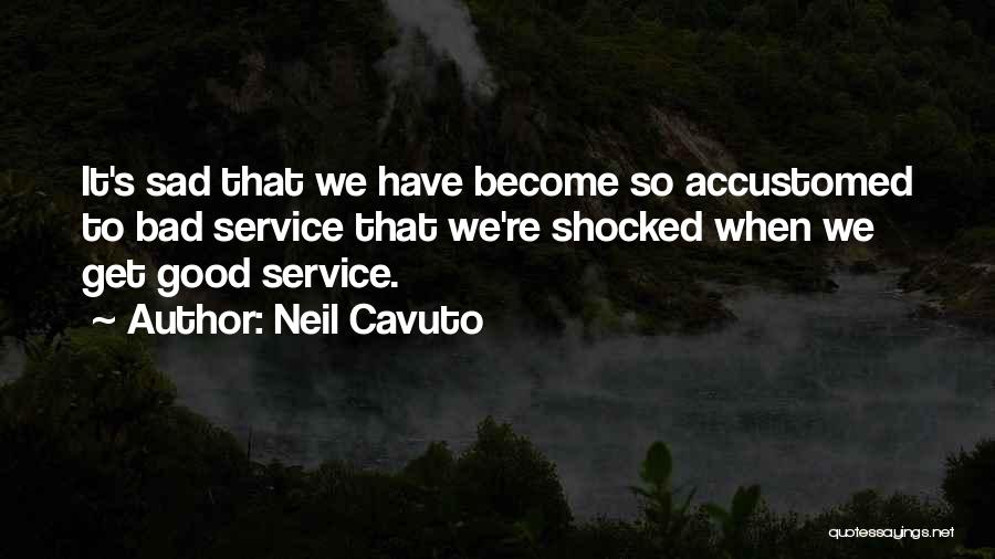 Good Service Quotes By Neil Cavuto