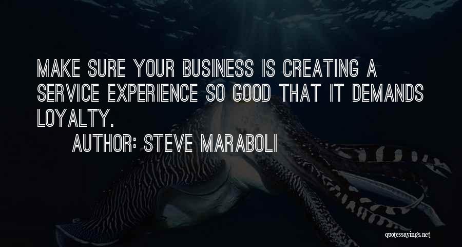 Good Service Quotes By Steve Maraboli