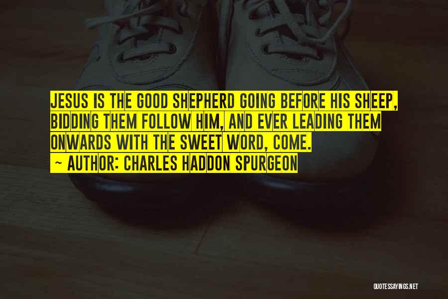 Good Shepherd Quotes By Charles Haddon Spurgeon