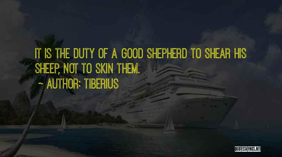 Good Shepherd Quotes By Tiberius