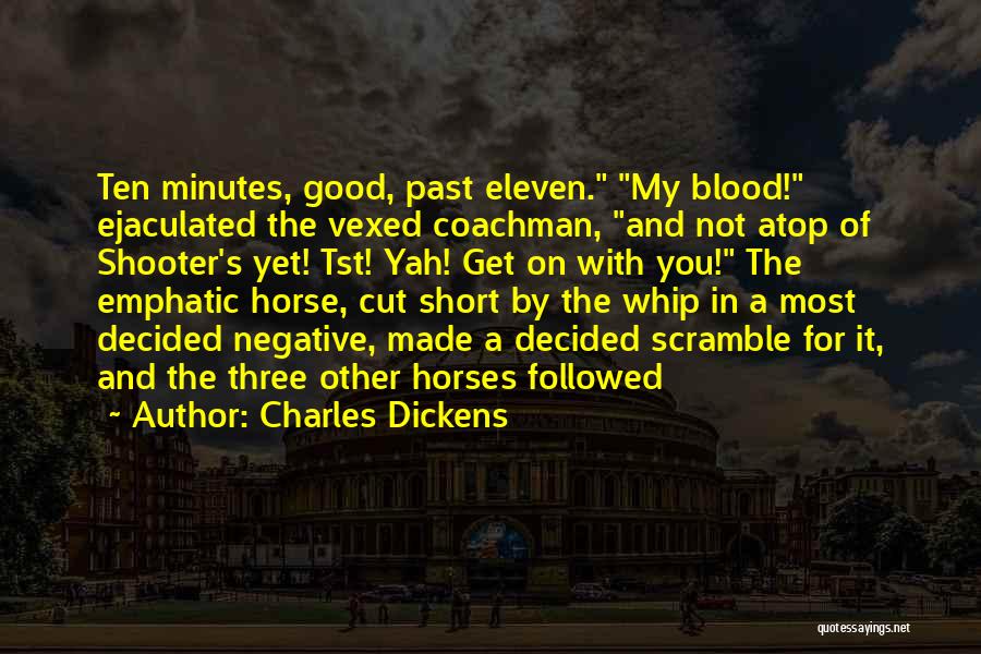 Good Short Horse Quotes By Charles Dickens