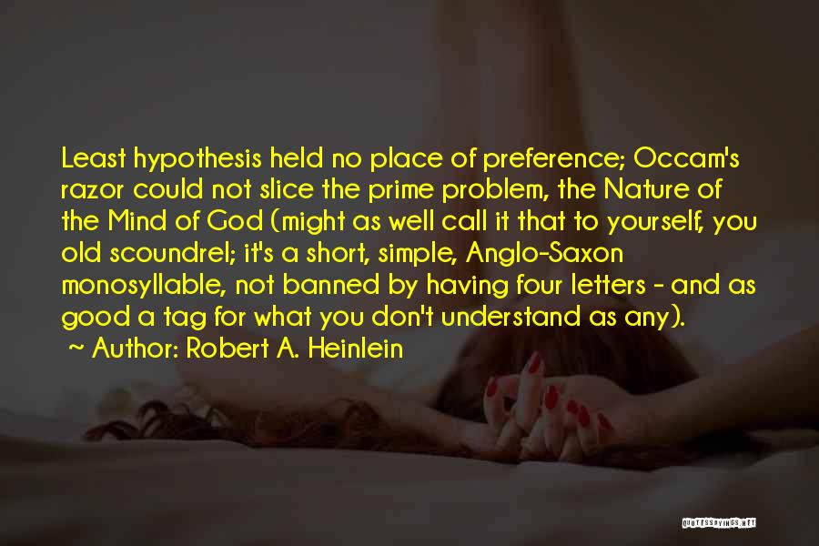 Good Short Nature Quotes By Robert A. Heinlein