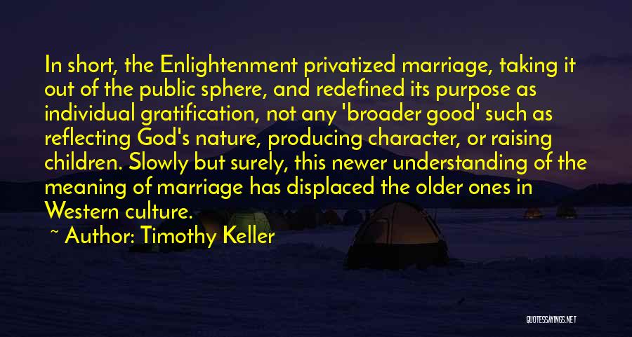 Good Short Nature Quotes By Timothy Keller