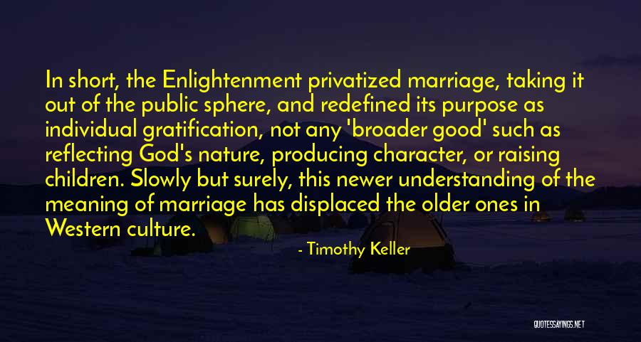 Good Short Nature Quotes By Timothy Keller