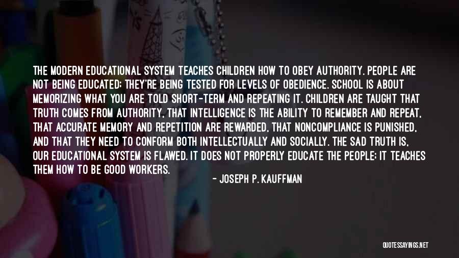 Good Short School Quotes By Joseph P. Kauffman Good Short School Quotes By Joseph P. Kauffman