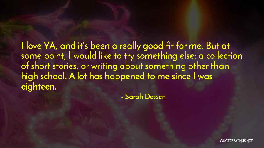 Good Short School Quotes By Sarah Dessen Good Short School Quotes By Sarah Dessen