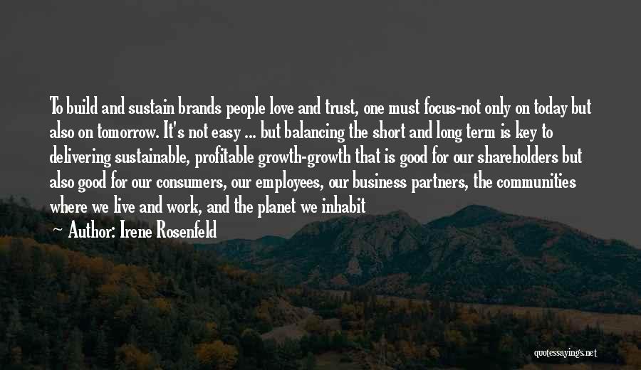 Good Short Trust Quotes By Irene Rosenfeld