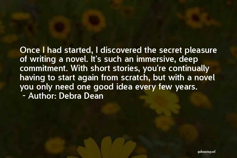 Good Short Writing Quotes By Debra Dean