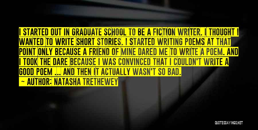 Good Short Writing Quotes By Natasha Trethewey