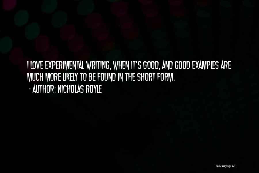 Good Short Writing Quotes By Nicholas Royle