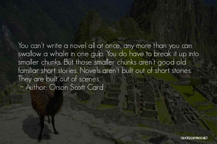 Good Short Writing Quotes By Orson Scott Card