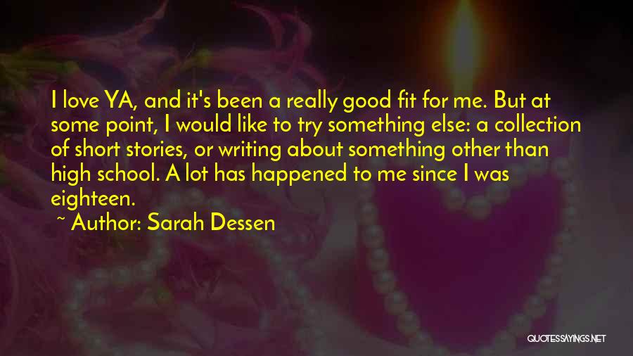 Good Short Writing Quotes By Sarah Dessen