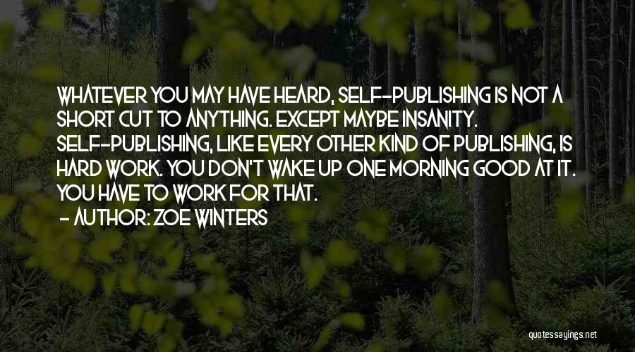 Good Short Writing Quotes By Zoe Winters