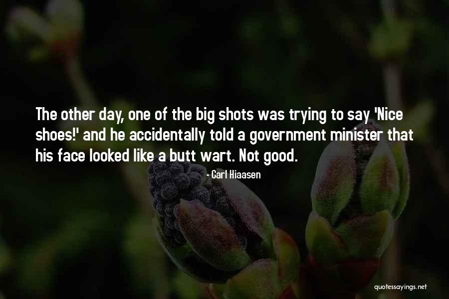 Good Shots Quotes By Carl Hiaasen