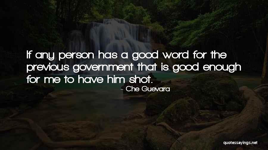 Good Shots Quotes By Che Guevara