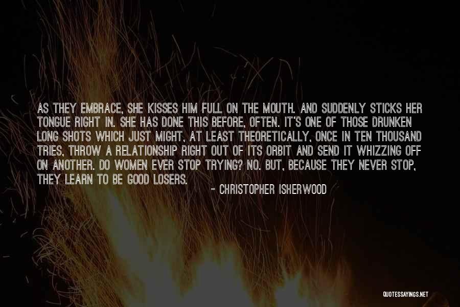 Good Shots Quotes By Christopher Isherwood