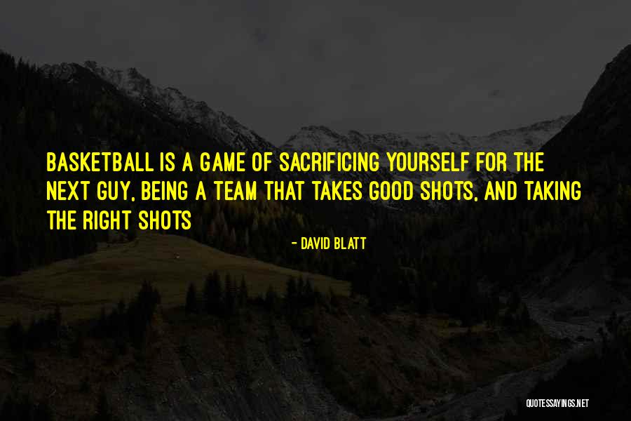 Good Shots Quotes By David Blatt