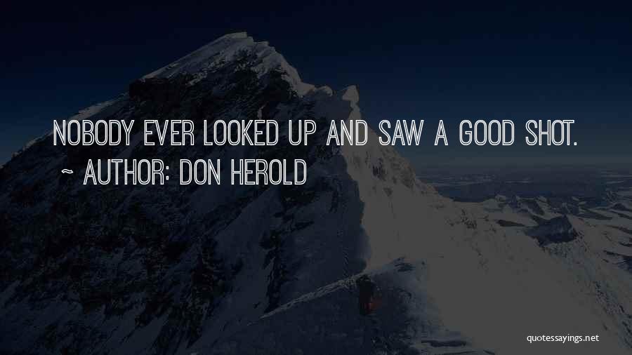 Good Shots Quotes By Don Herold