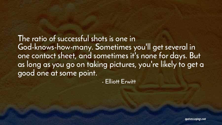 Good Shots Quotes By Elliott Erwitt