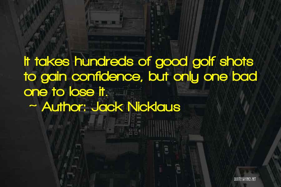 Good Shots Quotes By Jack Nicklaus