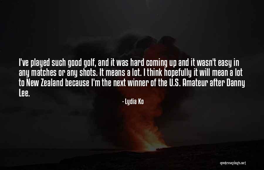 Good Shots Quotes By Lydia Ko