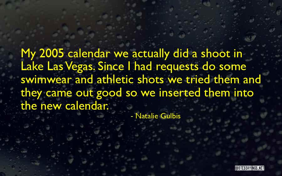 Good Shots Quotes By Natalie Gulbis