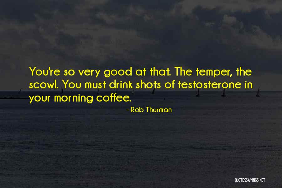 Good Shots Quotes By Rob Thurman