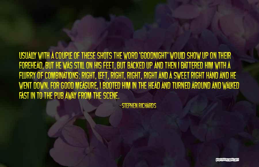 Good Shots Quotes By Stephen Richards