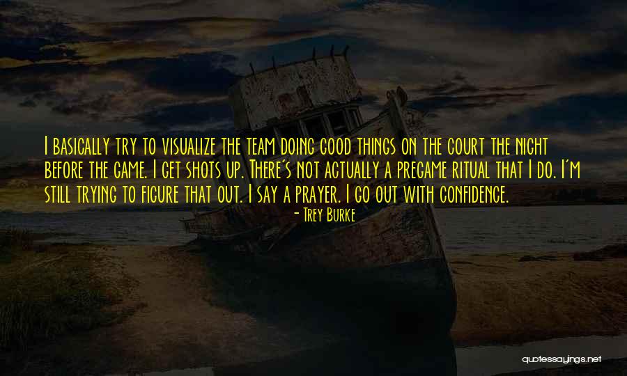 Good Shots Quotes By Trey Burke