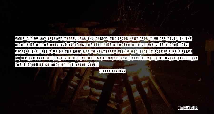 Good Side Quotes By Jeff Lindsay Good Side Quotes By Jeff Lindsay