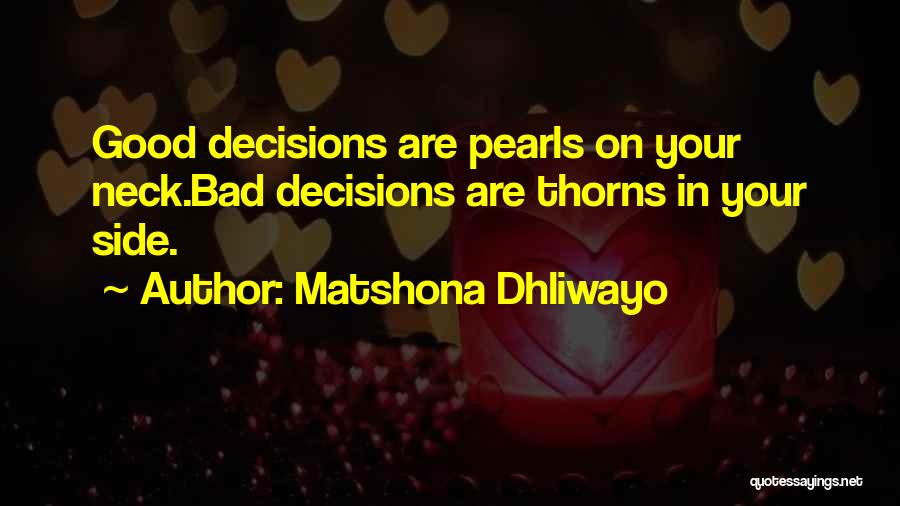 Good Side Vs Bad Side Quotes By Matshona Dhliwayo