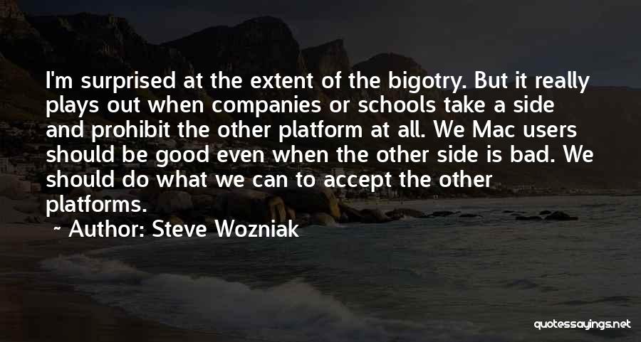 Good Side Vs Bad Side Quotes By Steve Wozniak