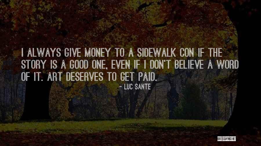 Good Sidewalk Quotes By Luc Sante Good Sidewalk Quotes By Luc Sante