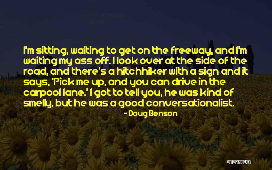 Good Sign Off Quotes By Doug Benson Good Sign Off Quotes By Doug Benson