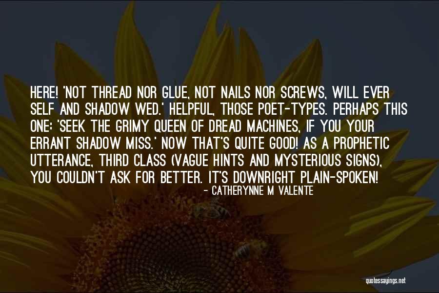 Good Signs Quotes By Catherynne M Valente