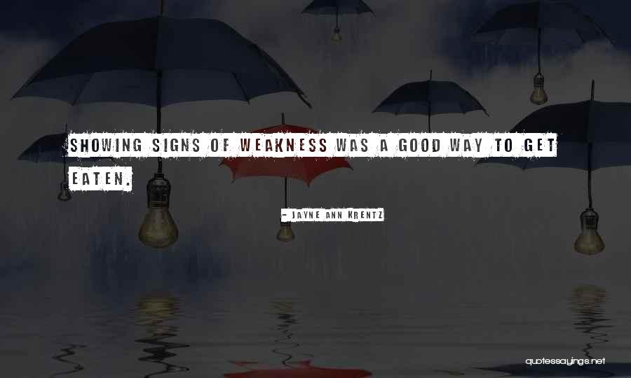 Good Signs Quotes By Jayne Ann Krentz