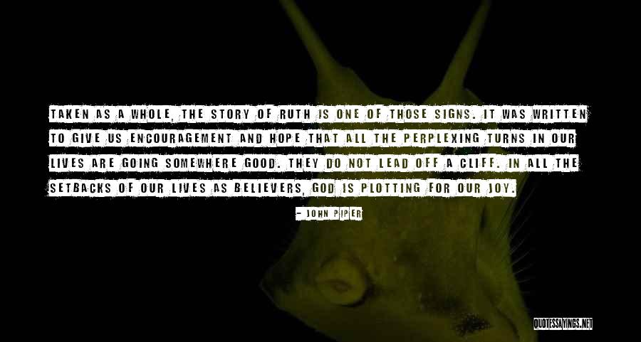 Good Signs Quotes By John Piper
